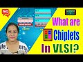 Exploring Chiplets in VLSI: Understanding Their Role and Impact