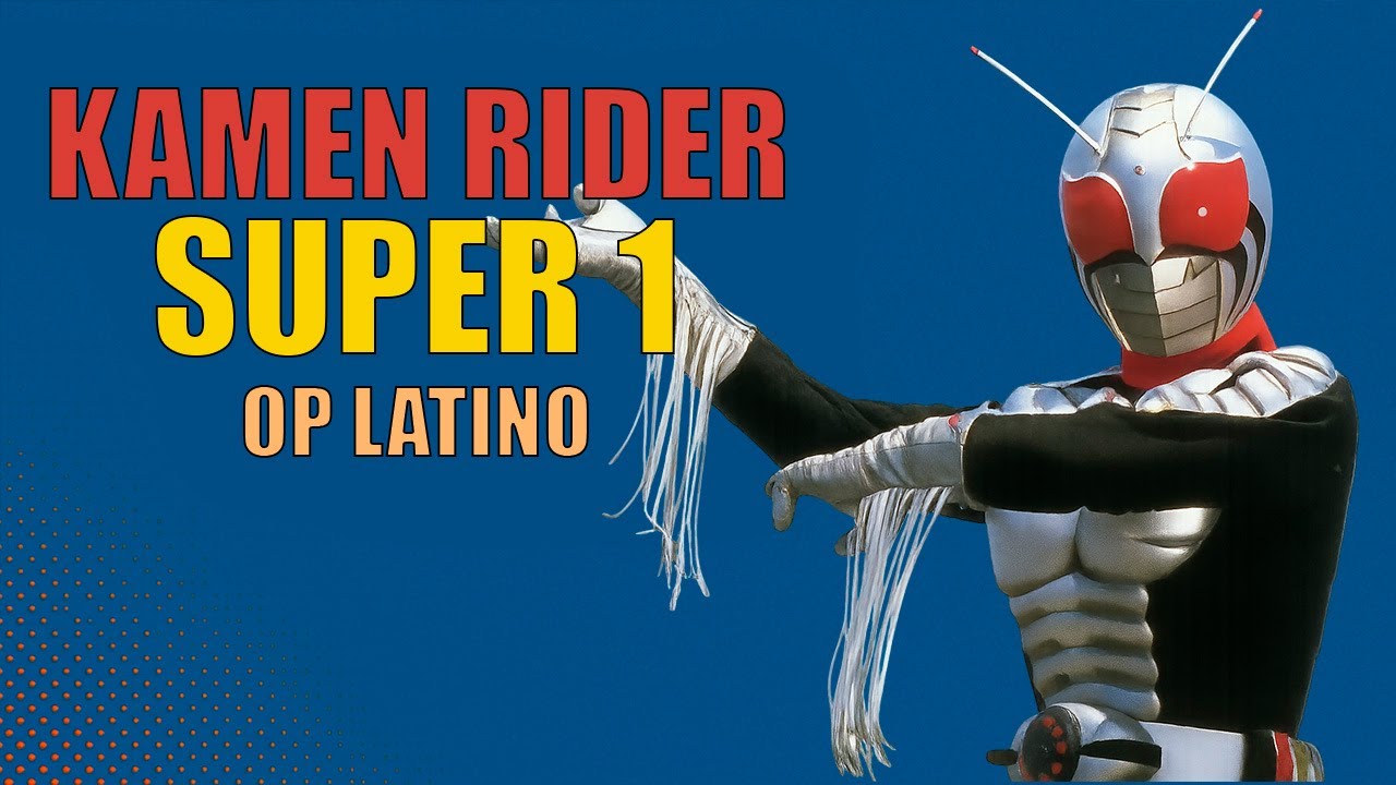 Kamen Rider Super 1 Op full Latino COLAB: @projectdragons