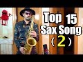 TOP 15 SAXOPHONE SONGS 🎷(PART 2)