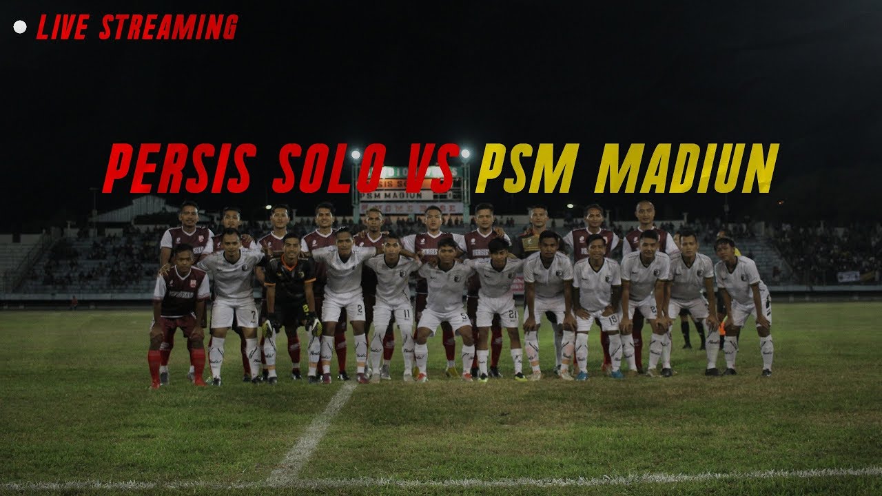 Live Streaming Celebration Game Psm Madiun Vs Persis Solo