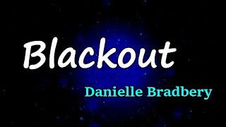 Danielle Bradbery - Blackout (Lyrics)