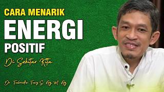 Cara Menyerap Energi Positif Di Sekitar Kita  Dr H Fahruddin Faiz Sag Mag  Ngaji Filsafat