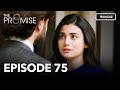 The Promise Episode 75 | Romanian Subtitle | Jurământul