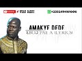 AMAKYE DEDE - EBOO PAE A (LYRICS) Mp3 Song