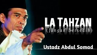 CERAMAH UAS | La Tahzan | ALLAH Bersama Kita