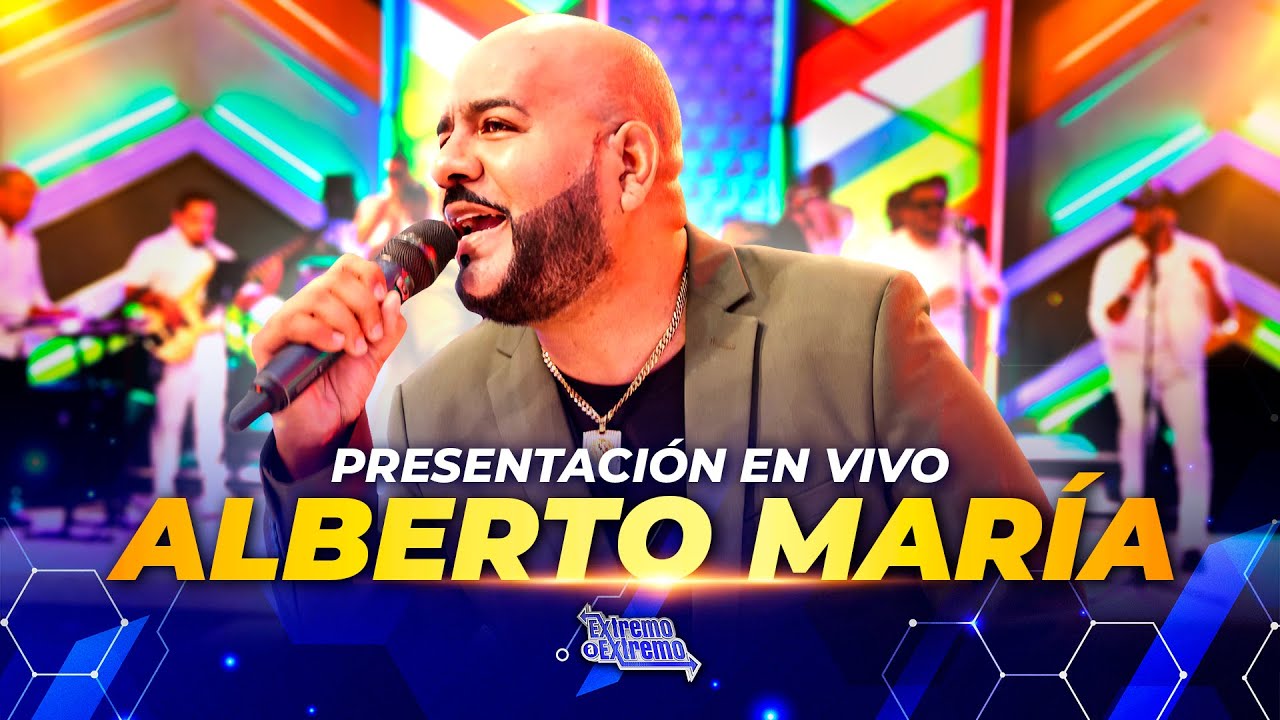 🎤 ALBERTO MARÍA EN EXTREMO A EXTREMO 🚀 PRESENTACIÓN MUSICAL | Extremo a ...
