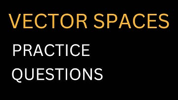 Questions on VECTOR SPACES, BASES, DIMENSION | Linear Algebra for Data Science