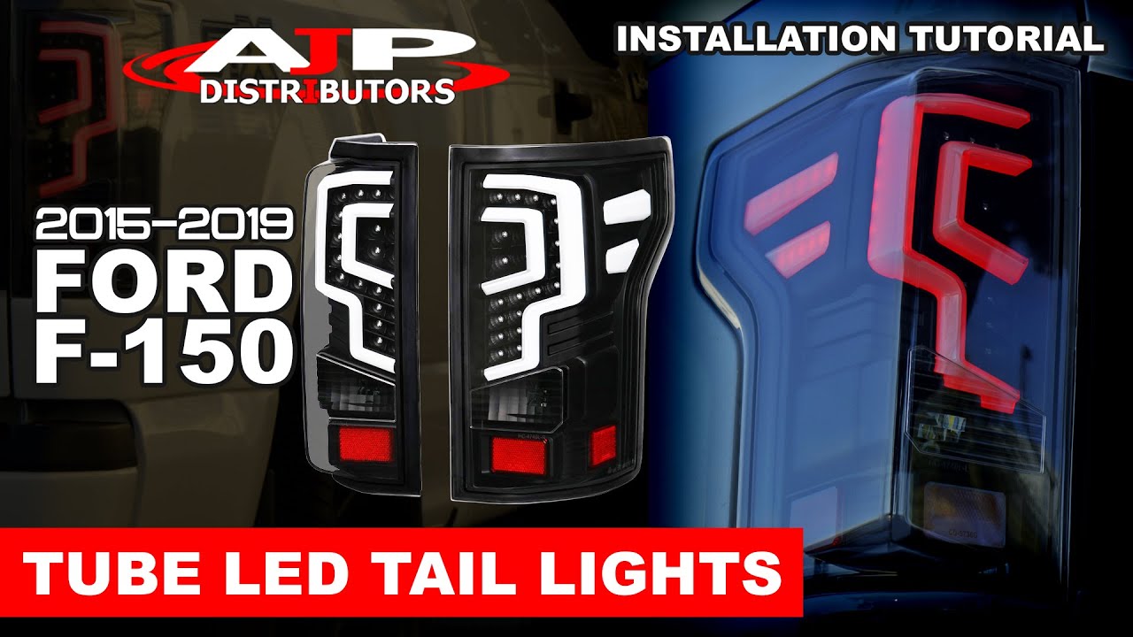 15-19 FORD F150 TUBE LED TAIL LIGHTS INSTALL - AJP DISTRIBUTORS