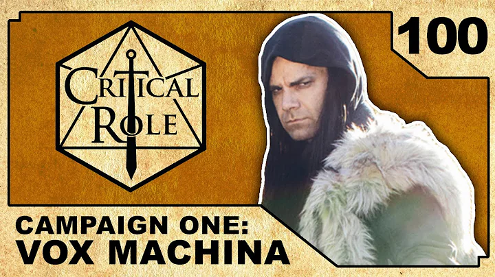 Unfinished Business | Critical Role: VOX MACHINA | Episode 100 - DayDayNews