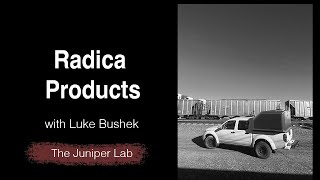 A New Take on Truck Campers with Luke Bushek of Radica  The Juniper Lab Podcast #44