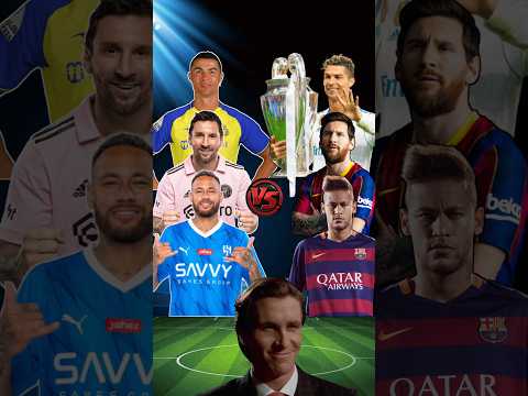 Al Nassr Ronaldo &amp; Inter Miami Messi &amp; Al Hilal Neymar VS RM Ronaldo &amp; FCB Messi &amp; FCB Neymar 😈🤩🔥
