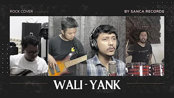 WALI - YANK | ROCK COVER by Sanca Records