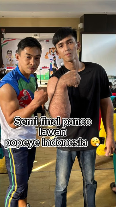 Semi final lomba panco nasional lawan real POPEYE indonesia😮💨 #armwrestling #popeye