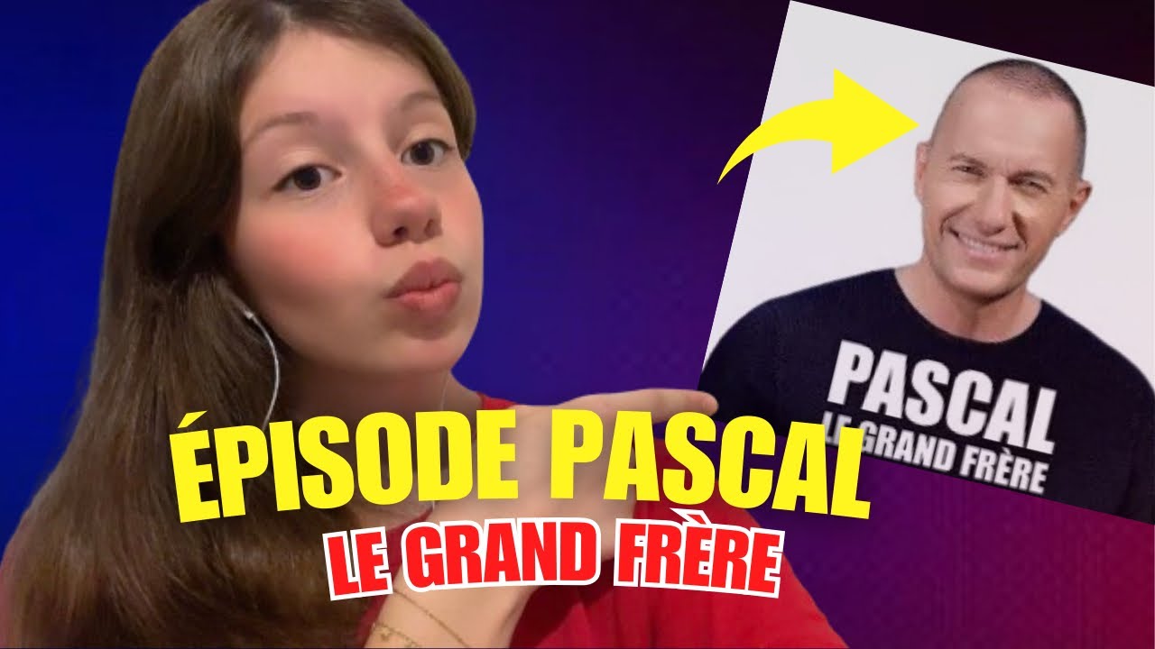 Épisode Pascal Le Grand Frère 🙈😲😂 - YouTube