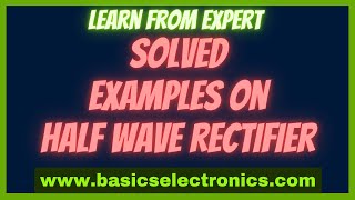 How to solve Examples on Half wave Rectifier