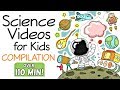 Science Videos for Kids Compilation | Planets, Plants and More!
