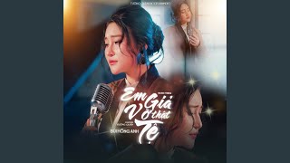 Em Giả Vờ Thật Tệ