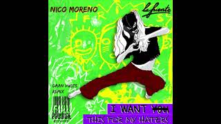 I WANT THIS FOR MY HATERS [La Fuente x Nico Moreno - Daan Vugts Remix]