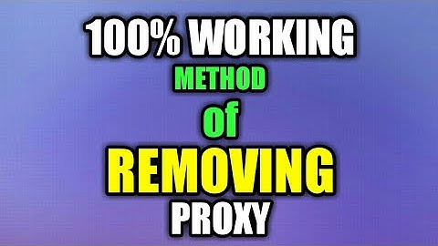 100% Working Method Of Removing Proxy Virus || Windows 10