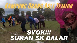 Sukan Tahunan Pos Balar & acara ibubapa orang asli Temiar.