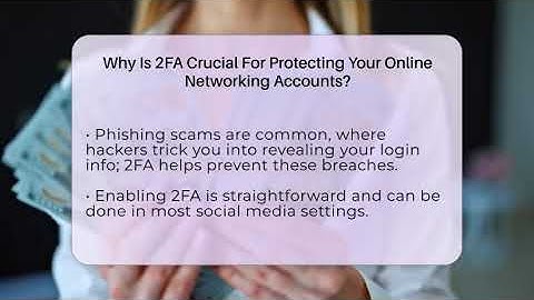 Why Is 2FA Crucial For Protecting Your Online Networking Accounts? - Everyday-Networking