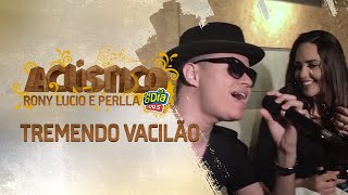 Tremendo Vacilão - Rony Lucio, Perlla (Acústico FM O Dia) Tremendo Vacilão - Rony Lucio, Perlla (Acústico FM O Dia)