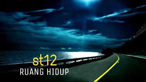 ST12 - RUANG HIDUP VIDEO LIRIK