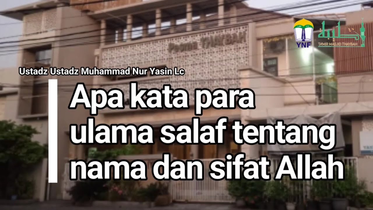 Apa kata para ulama salaf tentang nama dan sifat Allah | Ustadz Muhammad Nur Yasin Lc
