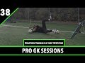 Reaction training  shot stopping  goalkeeper training  pro gk sessions