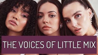 The Voices And Vocal Styles Of Little Mix