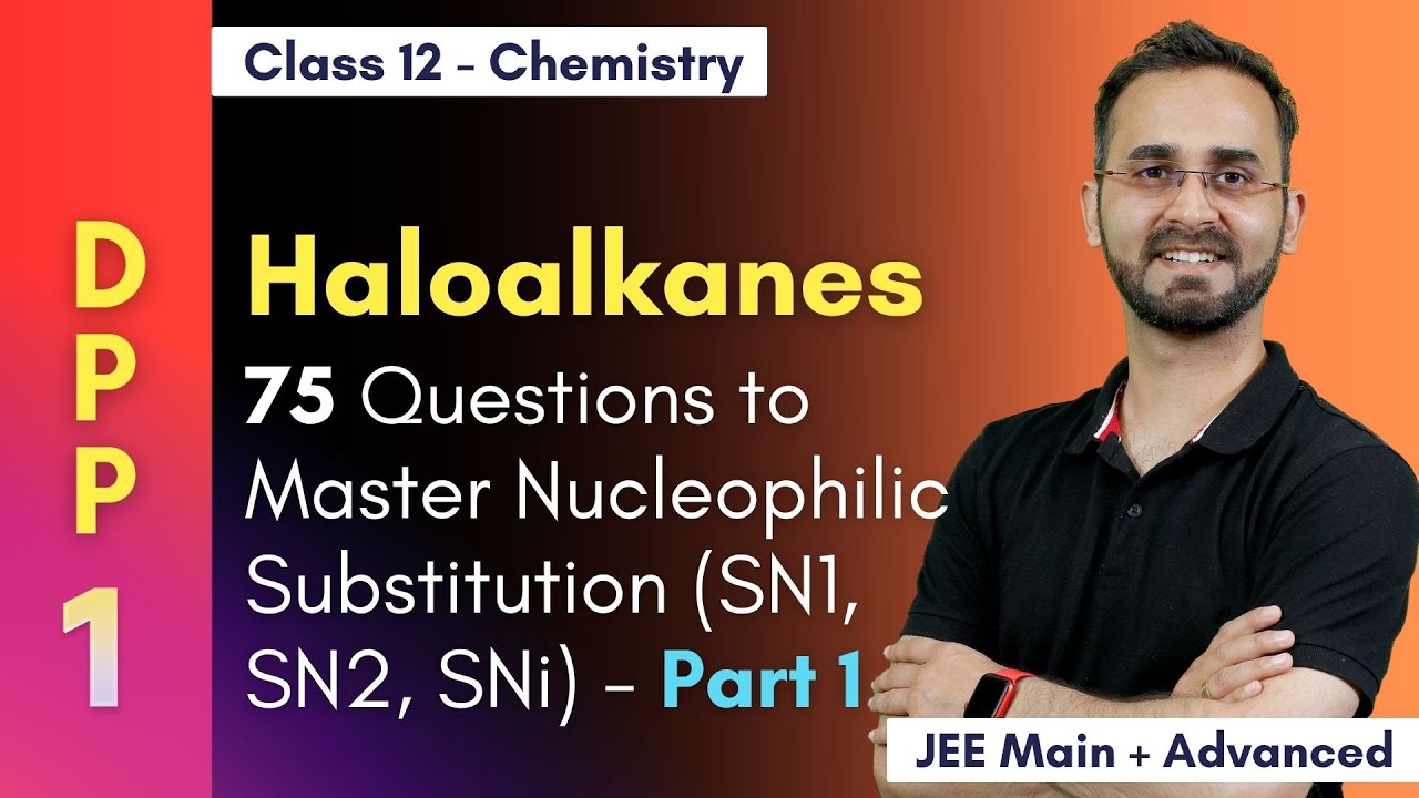 75 Questions from BEST BOOKS Help you Master Nucleophilic Substitution (SN1, SN2, SNi) - I
