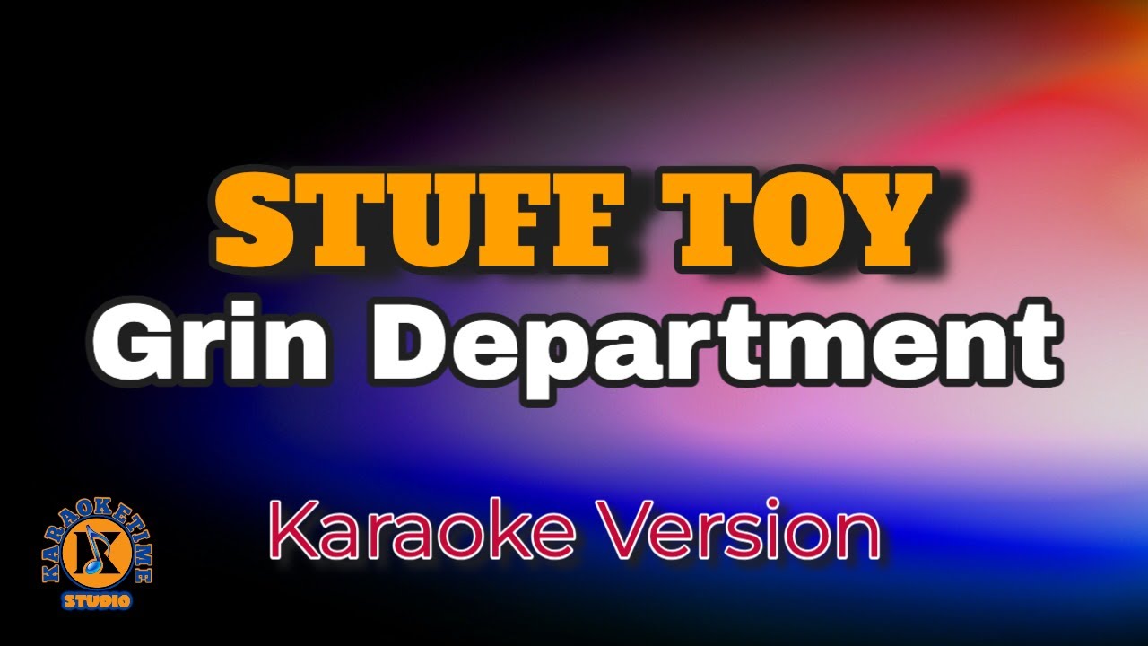 STUFF TOY - Grin Department (Karaoke Version)