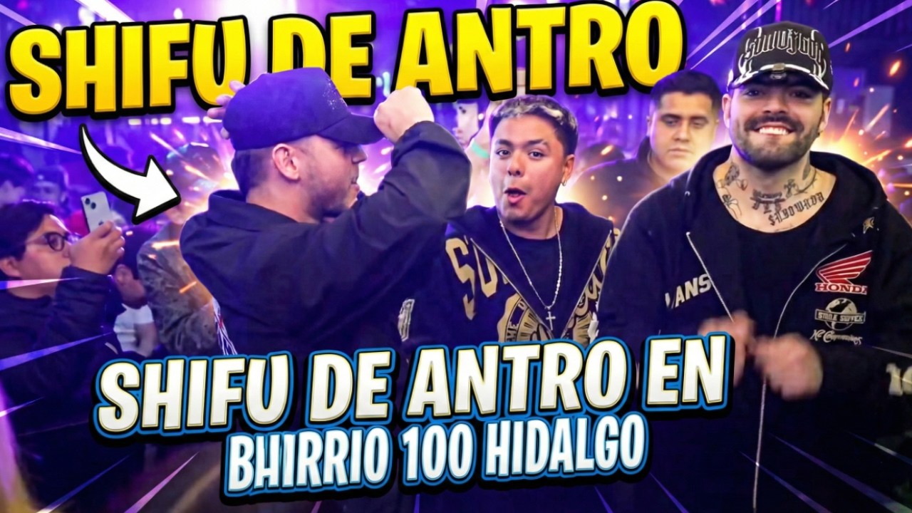 SHIFU DE ANTRO EN BARRIO 100 CONOCE A LAS HIDALGUENSES | MAESTRO SHIFU | ADRIANO ZENDEJAS