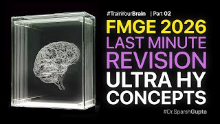 20+ FMGE-2026 MUST KNOWS (PART 02) | Train Your Brain Series 🧠