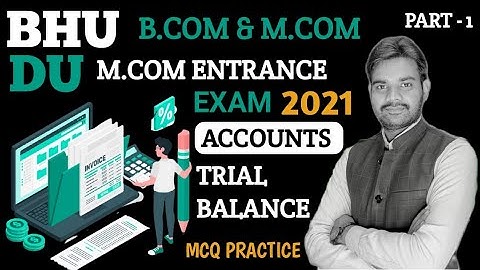 Trial Balance MCQ | Accounts | CRACK BHU, DU B.COM & M.COM ENTRANCE 2021 | COMPLETE COURSR JOIN NOW