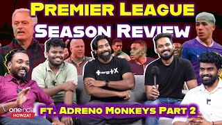 Premier League Season Review | “Arne Slot பெருசா எதுவும் win பண்ணல” | Adreno Monkeys | Oneindia