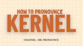 Famous How to Pronounce Kernel in American English Profile