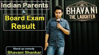 Indian parents & Board exam result | New stand up comedy by Bhavani Shankar