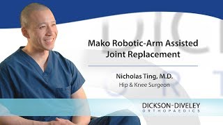 Mako Robotic-Arm Assisted Joint Replacement Surgery
