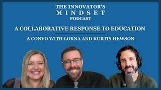 A Collaborative Response to Education - A Convo with Lorna and Kurtis Hewson S3 EP20