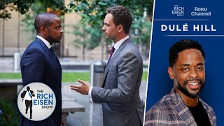 Actor Dulé Hill on the Resurgence of ‘Suits’ after Its Streaming Success | The Rich Eisen Show