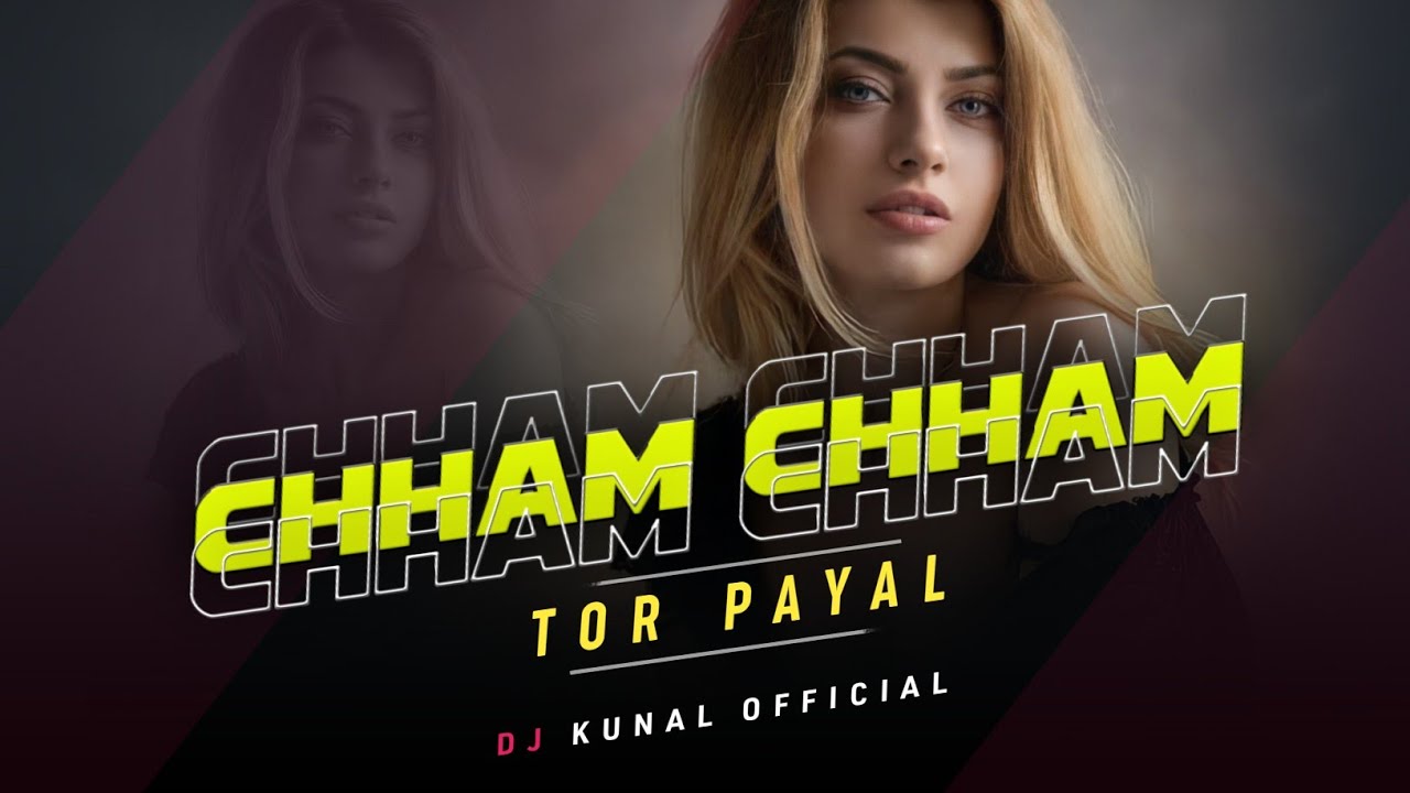Chham Chham Tor Payal   Khortha Dj Song   Official EDM Mix  Artist   Dj Kunal Official