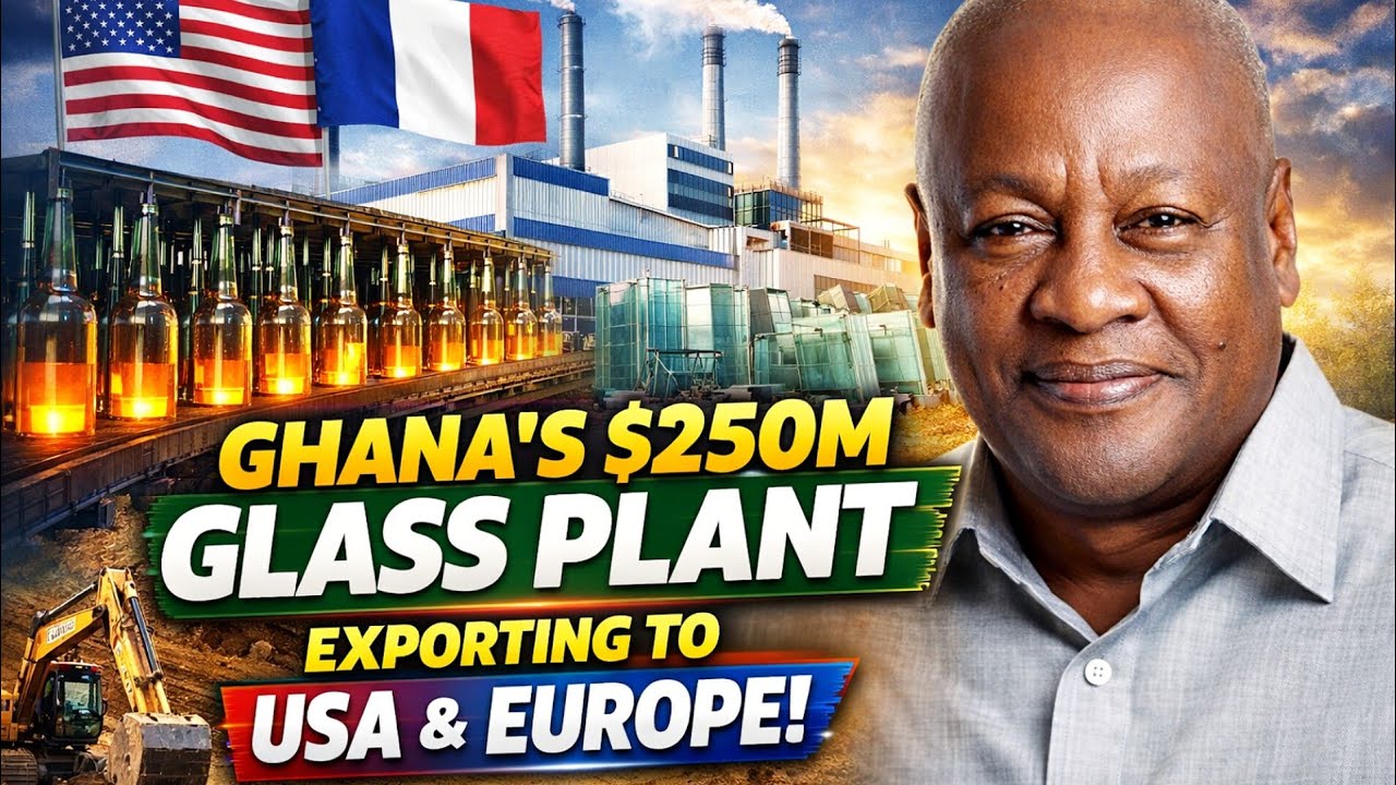 Wow! Ghana’s $250M Glass Plant to Export to USA & Europe