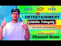 Entertainment category  youtube category  entertainment youtube category  detailed explanation