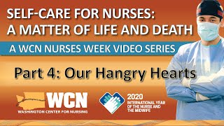 WCN NURSES WEEK 2020 VIDEO SERIES Self-Care for Nurses Part 4: Our Hangry Hearts screenshot 5