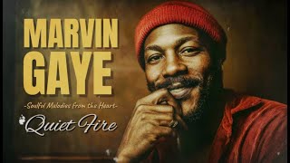 Marvin Gaye Inspired 1970s Soul — Quiet Fire | Quiet Healing Playlist