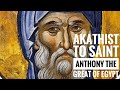 Akathist to Saint Anthony the Great of Egypt #orthodox #akathist #stanthony