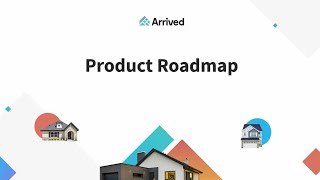 Product Roadmap | Arrived Webinar