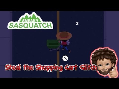 Sneaky Sasquatch - Stealing Shopping Cart Glitch