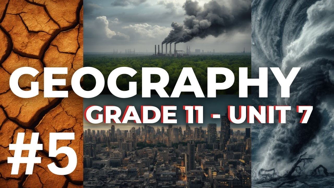 GRADE 11 GEOGRAPHY UNIT 7 - GEOGRAPHIC ISSUES AND CONCERNS - PART 5 ...